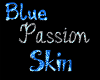 [BW]BluePassionSkin(m)